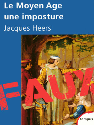 cover image of Le moyen âge, une imposture